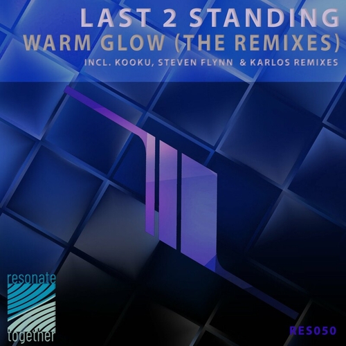 Last 2 Standing - Warm Glow (The Remixes) [RES050]